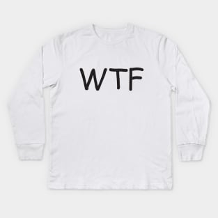 WTF Kids Long Sleeve T-Shirt